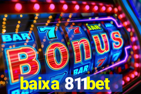 baixa 811bet